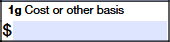Box 1g – Cost or Other Basis