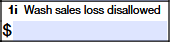 Box 1i – Wash Sale Loss Disallowed