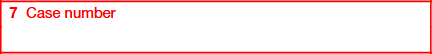 Box 7. Case Number