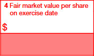 Box 4: Fair Market Value per share on exercise date