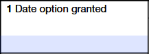 Box 1. Date Option Granted