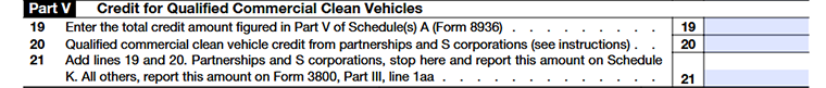 Form 8936 Part V - Credit for Qualified Commercial Clean Vehicles Line 19 to Line 21