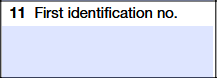 Box 11: First Identification Number