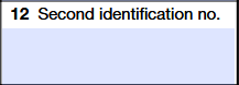 Box 12: Second Identification Number