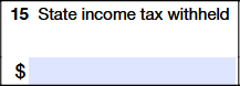 Box 15: State Income Tax Withheld