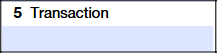 Box 5: Transaction